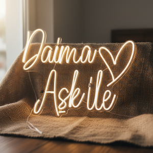 Daima Aşk ile – Düğün Dekorasyonu – Neon Led Tabela